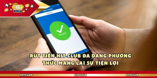 Hit Club - Thực Hiện Giao Dịch Rút Tiền N...