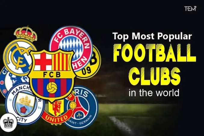 Top 5 Biggest and Most Supported Football Clubs in the World